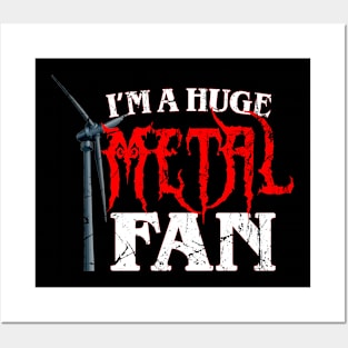 I'm A Huge Metal Fan Posters and Art